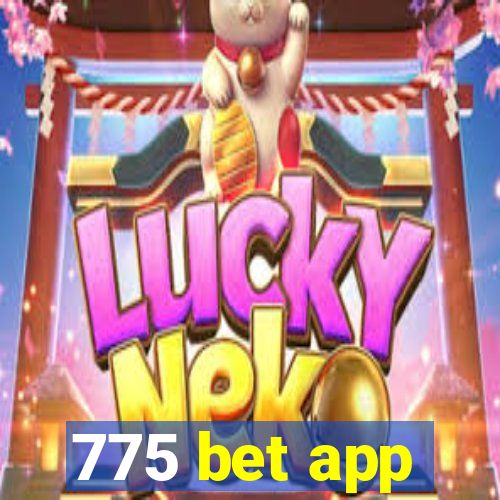 775 bet app